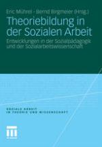 Theoriebildung in der Sozialen Arbeit Entwicklungen in der Sozialpädagogik und der Sozialarbeitswissenschaft