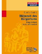 Blütezeit des Bürgertums Bürgerlichkeit im 19. Jahrhundert