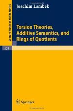 Torsion Theories, Additive Semantics, And Rings Of Quotients (Lecture Notes In Mathematics)