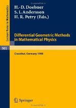 Differential Geometric Methods in Mathematical Physics