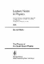 The Physics of the Quark-Gluon Plasma