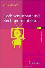 Rechneraufbau Und Rechnerarchitektur (E Xamen.Press) (German Edition)