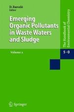 Emerging Organic Pollutants in Waste Waters and Sludge