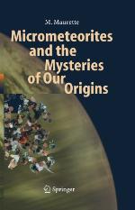 Micrometeorites and the Mysteries of Our Origins (Advances in Astrobiology and Biogeophysics)