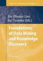 Foundations of Data Mining and Knowledge Discovery (Studies in Computational Intelligence) (Studies in Computational Intelligence)