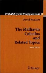 The Malliavin Calculus and Related Topics