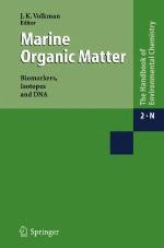 Marine Organic Matter: Biomarkers, Isotopes and DNA (The Handbook of Environmental Chemistry, 2 / 2N)