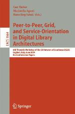Peer-To-Peer, Grid, and Service-Orientation in Digital Library Architectures