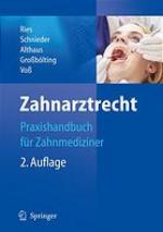 Zahnarztrecht : Praxishandbuch für Zahnmediziner