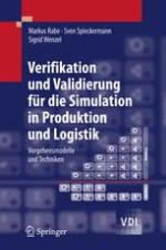 Verifikation und Validierung für die Simulation in Produktion und Logistik Vorgehensmodelle und Techniken