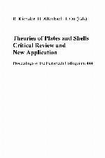 Theories of Plates and Shells : Critical Review and New Applications.