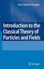 Introduction to the Classical Theory of Particles and Fields