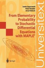 From Elementary Probability to Stochastic Differential Equations with Maple(r)