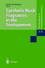 Synthetic Musk Fragrances in the Environment (Handbook of Environmental Chemistry) (Part 3X)