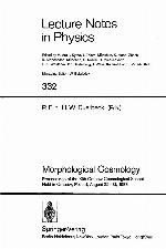 Morphological cosmology : proceedings of the XIth Cracow Cosmological School held in Cracow, Poland, August 22-31, 1988