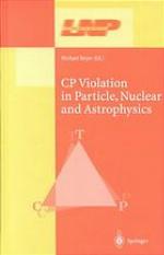 CP Violation in Particle, Nuclear and Astrophysics