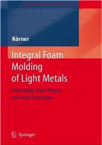 Integral Foam Molding of Light Metals