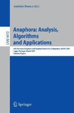 Anaphora : analysis, algorithms and applications ; 6th Dicourse Anaphora and Anaphor Resolution Colloquium, DAARC 2007, Lagos, Portugal, March 29-30, 2007 ; selceted papers