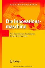 Die Innovationsmaschine : wie die weltbesten Unternehmen Innovationen managen