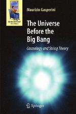 The Universe Before the Big Bang