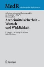 Arzneimittelsicherheit, Wunsch und Wirklichkeit