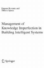 Management of Knowledge Imperfection in Building Intelligent Systems