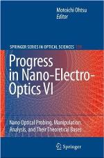Progress in Nano-Electro-Optics VI