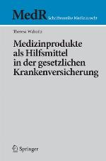 Medizinprodukte ALS Hilfsmittel in Der Gesetzlichen Krankenversicherung