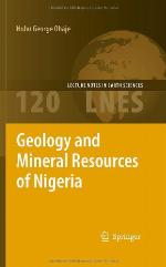 Geology And Mineral Resources Of Nigeria (Lecture Notes In Earth Sciences)