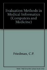 Evaluation Methods in Medical Informatics (Computers and Medicine)