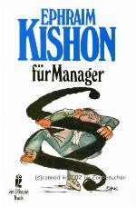 Ephraim Kishon für Manager satirische Tips und Tricks für alle Wirtschaftslagen