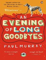 An Evening Of Long Goodbyes