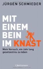 Mit einem Bein im Knast