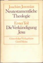 Neutestamentliche Theologie, Erster  Teil