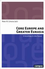 Core Europe and Greater Eurasia A Roadmap for the Future