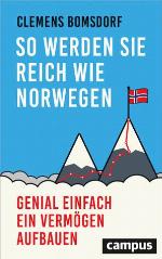 So werden Sie reich wie Norwegen Genial einfach ein Vermögen aufbauen