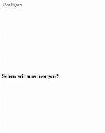 Sehen wir uns morgen?