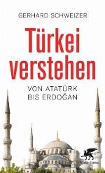 Türkei verstehen Von Atatürk bis Erdogan