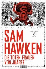 Die toten Frauen von Juárez Roman