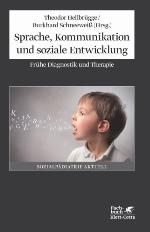 Sprache, Kommunikation und soziale Entwicklung Frühe Diagnostik und Therapie