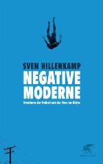 Negative Moderne Strukturen der Freiheit und der Sturz ins Nichts