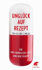 Unglück auf Rezept die Antidepressiva-Lüge und ihre Folgen
