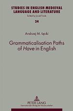 Grammaticalisation Paths of Have in English