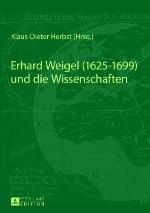 Erhard Weigel (1625-1699) Und Die Wissenschaften