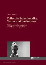 Collective Intentionality, Norms and Institutions