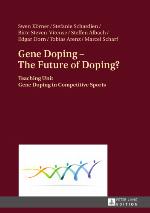 Gene Doping - The Future of Doping?