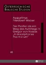 Der Psalter ALS Ein Weg Des Aufstiegs in Gregor Von Nyssas �in Inscriptiones Psalmorum�
