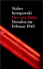 Der rote Hahn : Dresden im Februar 1945