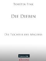Die Diebin Die Tochter des Magiers