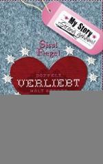 Doppelt verliebt hält besser My story - streng geheim! ; [1]